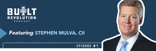 Built Revolution Podcast (Ep. 1) | Stephen Mulva